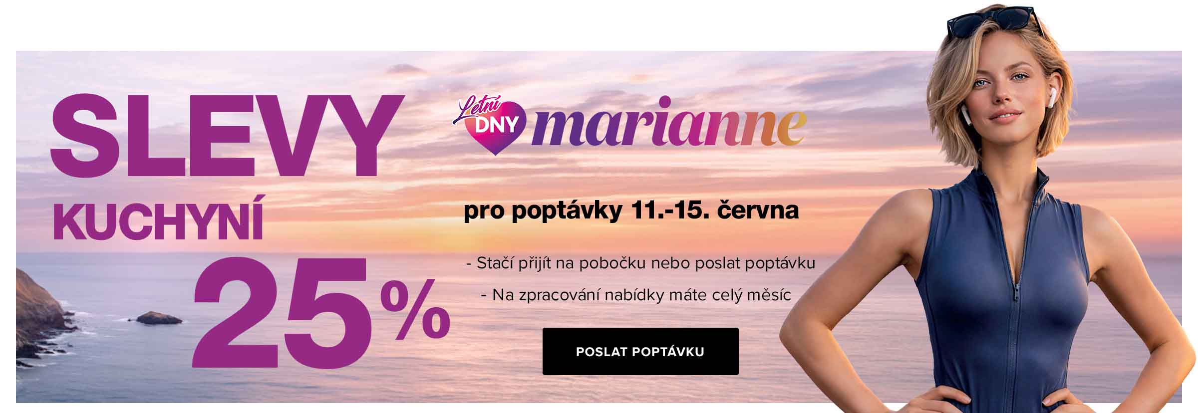 Dny Marianne v JN Interier! -25 % na kuchyně na míru. Platí pro poptávky od 11. do 15. června 2026. Stačí poslat poptávku přes web nebo navštívit naši pobočku.